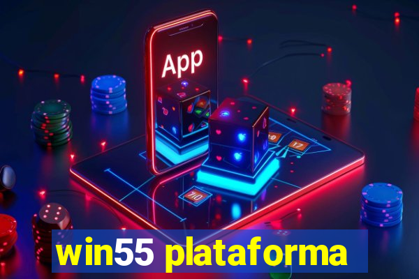 win55 plataforma